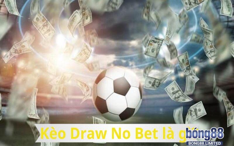 keo draw no bet la gi